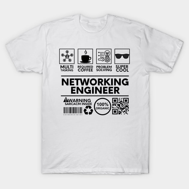 Networking engineer T-Shirt by Shirt Tube